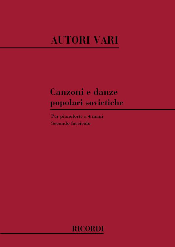 Canzoni E Danze Popolari Sovietiche - Per Pianoforte A 4 Mani - Fascicolo Ii - pro čtyřruční klavír